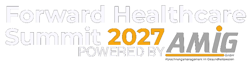 Forward Healthcare Summit 2027 powered by AMIG GmbH